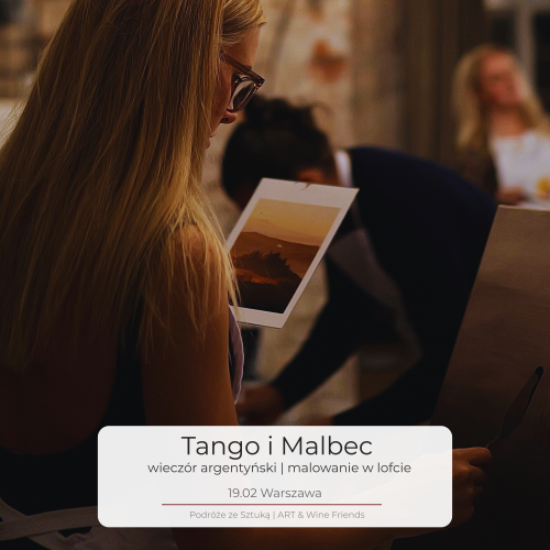 Tango i Malbec – wieczór argentyński i warsztaty malowania przy winie w Warszawie